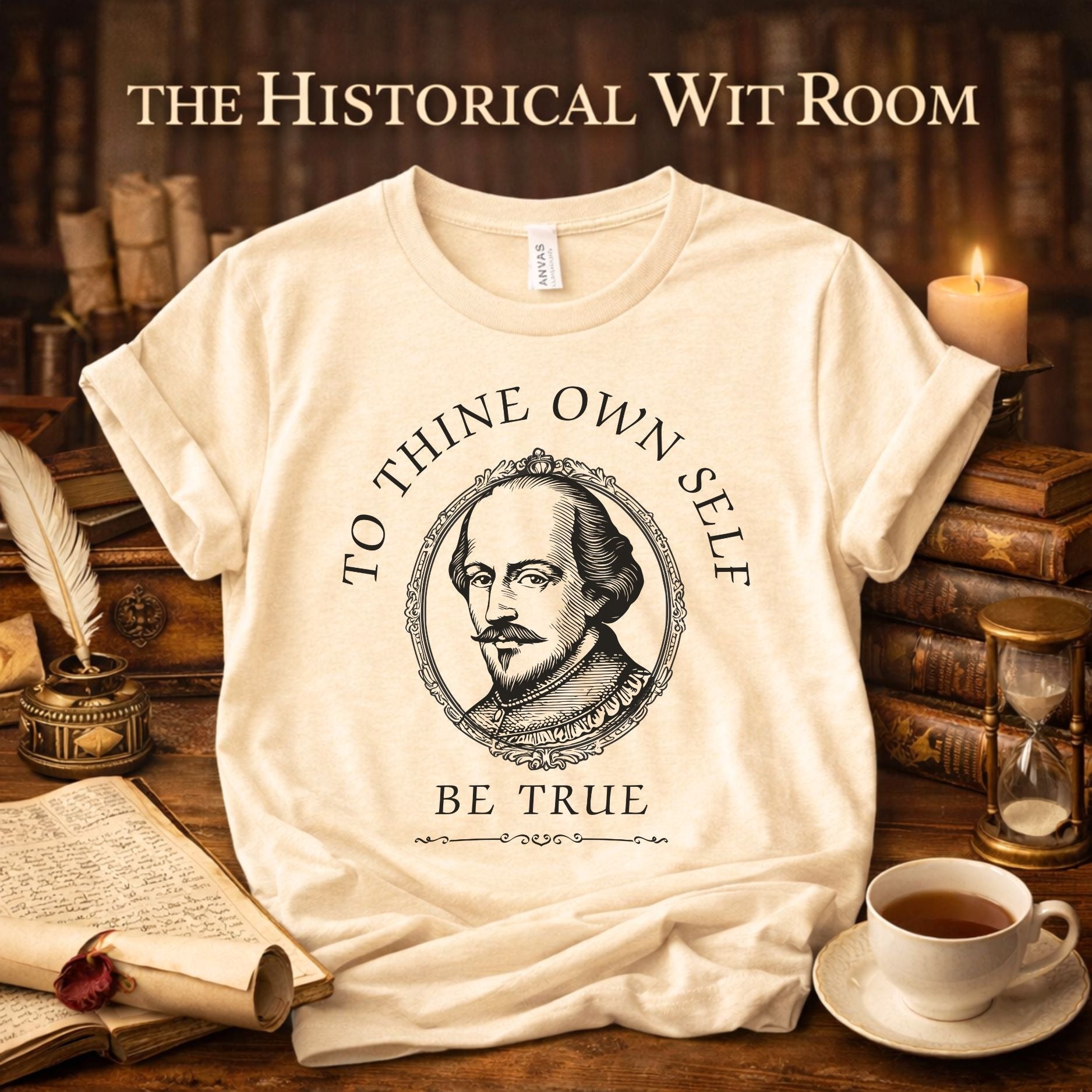 Shakespeare quote graphic t-shirt for history lovers on cream Bella Canvas shirt with books and quill – Historical Wit Room collection.