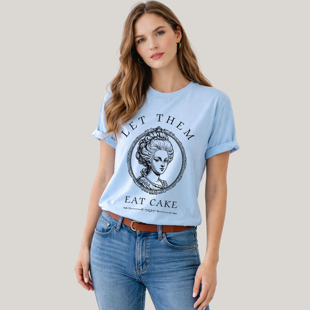 Marie Antoinette Let Them Eat Cake shirt in light blue Bella Canvas graphic tee with vintage French queen portrait design.