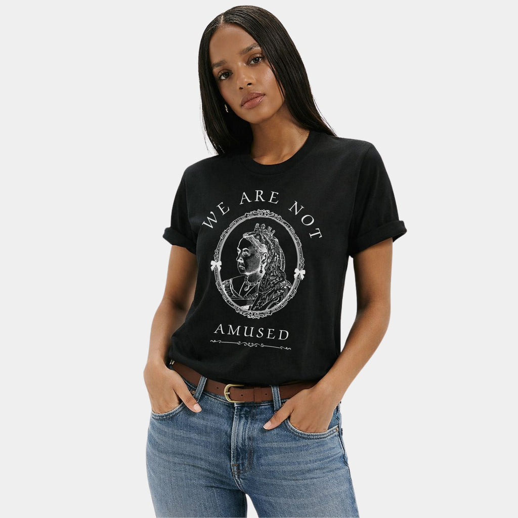 We Are Not Amused Queen Victoria quote shirt in black worn by female model